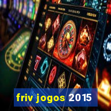 friv jogos 2015